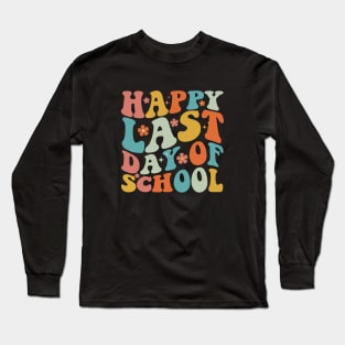 Groovy Happy Last Day of School Teachers Student Graduation Long Sleeve T-Shirt